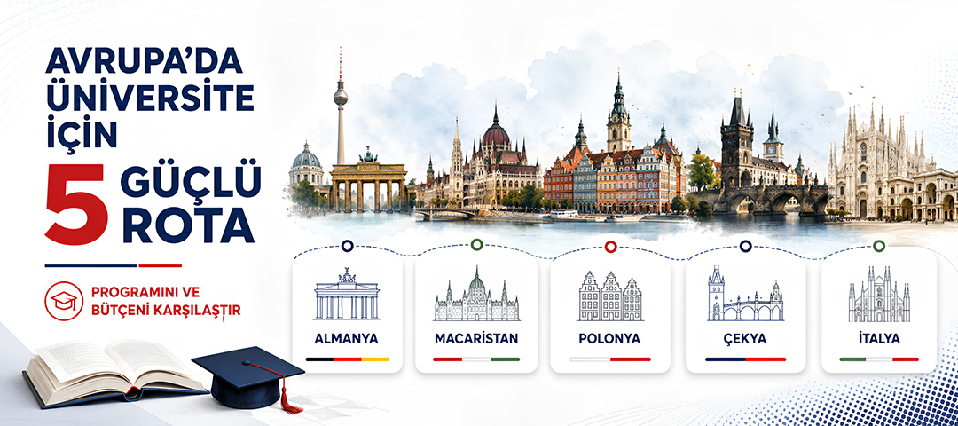 Almanya, Macaristan, Polonya, Çekya ve İtalya üniversite seçenekleri